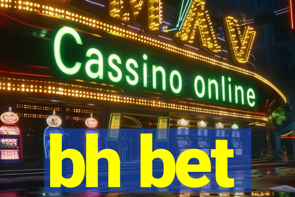 bh bet