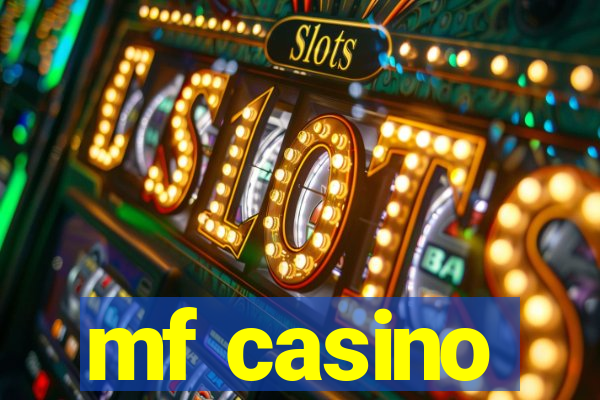 mf casino