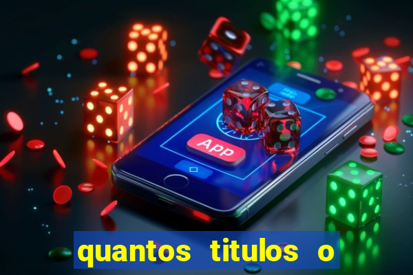 quantos titulos o flamengo tem