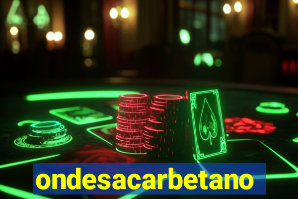 ondesacarbetano