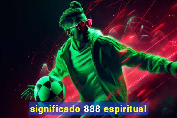 significado 888 espiritual