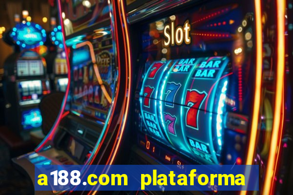 a188.com plataforma de jogos