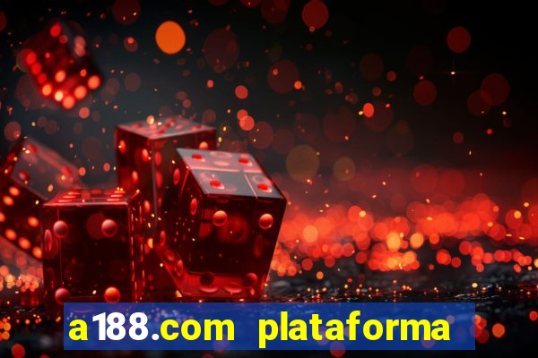 a188.com plataforma de jogos