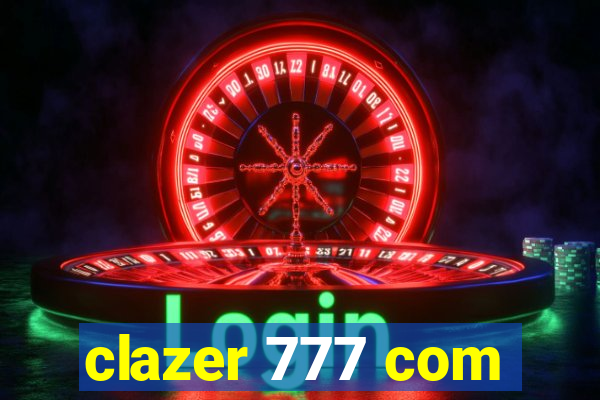 clazer 777 com