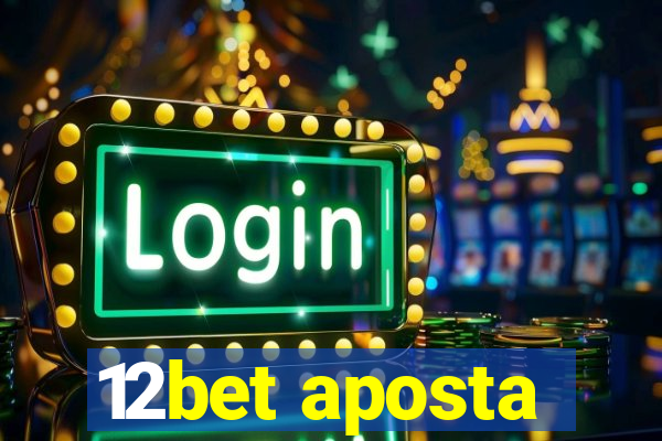 12bet aposta