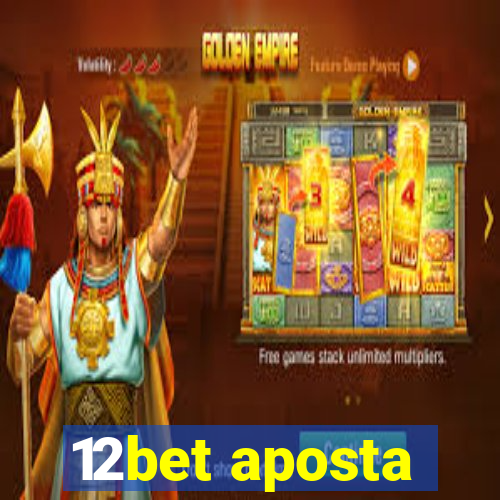 12bet aposta