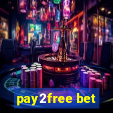 pay2free bet
