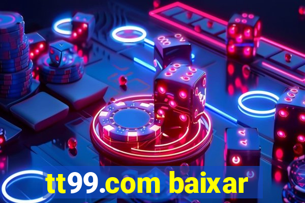 tt99.com baixar
