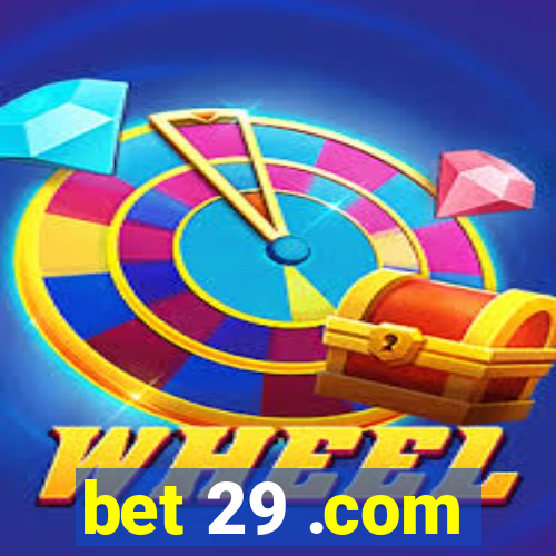 bet 29 .com