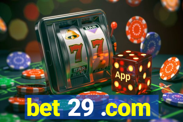 bet 29 .com