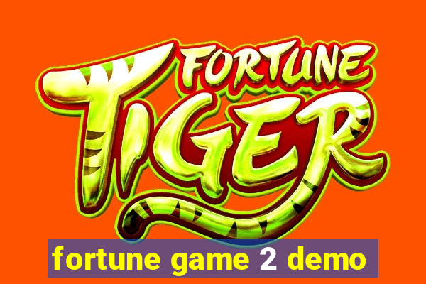 fortune game 2 demo