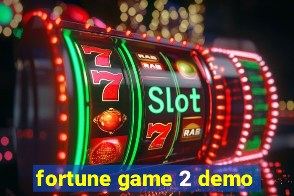fortune game 2 demo