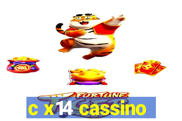 c x14 cassino