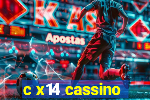 c x14 cassino