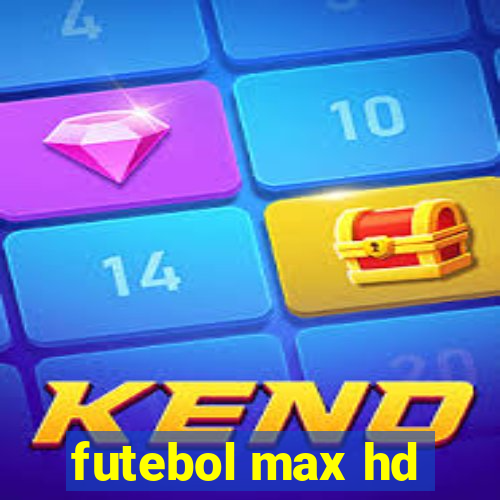 futebol max hd