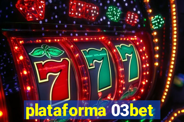 plataforma 03bet
