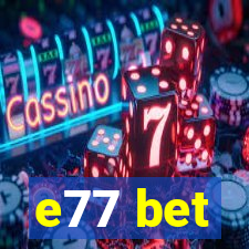 e77 bet