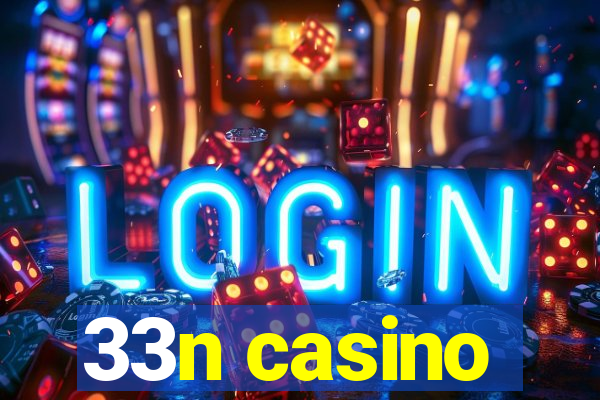 33n casino