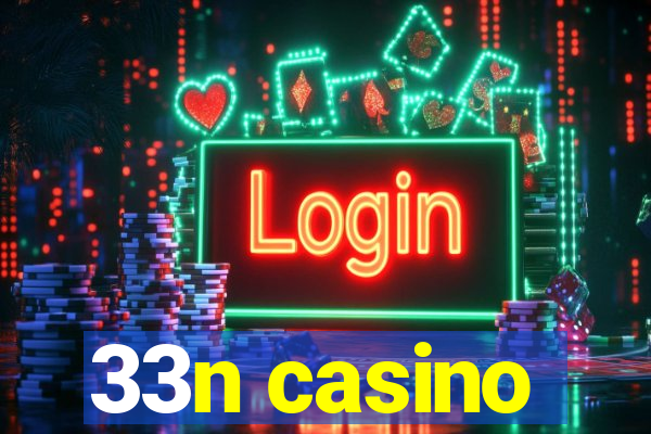 33n casino