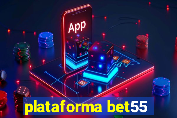 plataforma bet55