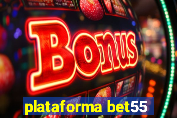 plataforma bet55