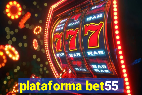 plataforma bet55