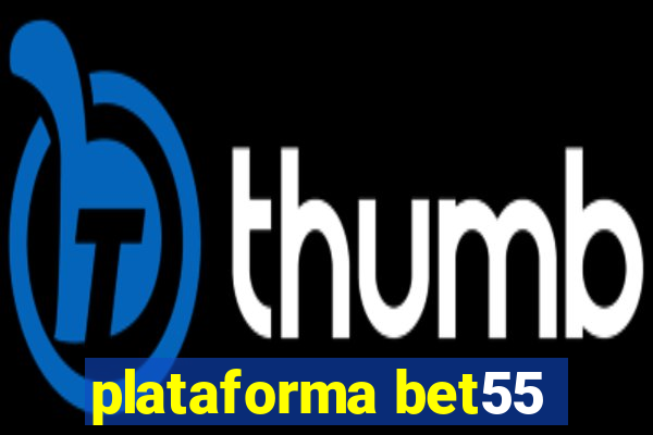 plataforma bet55
