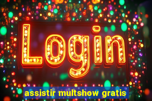 assistir multshow gratis