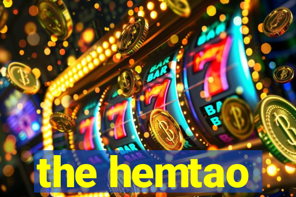 the hemtao