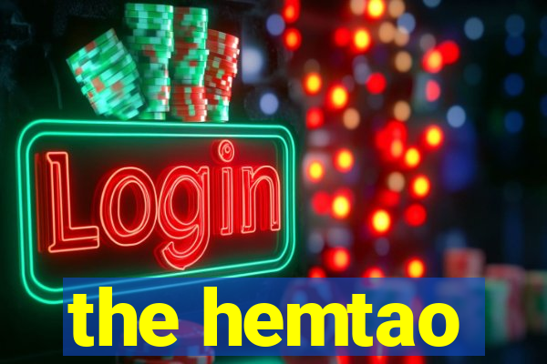 the hemtao