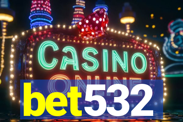 bet532