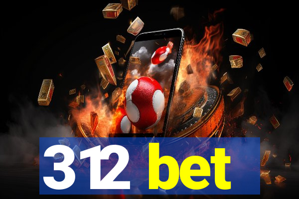 312 bet