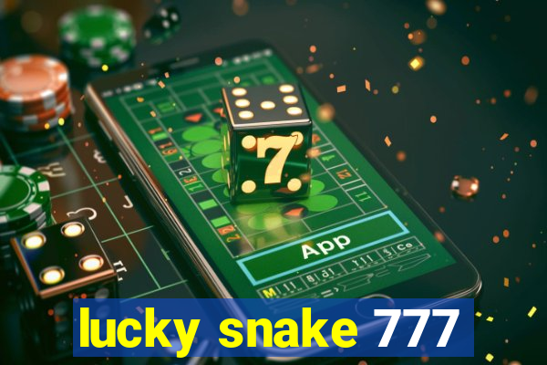 lucky snake 777