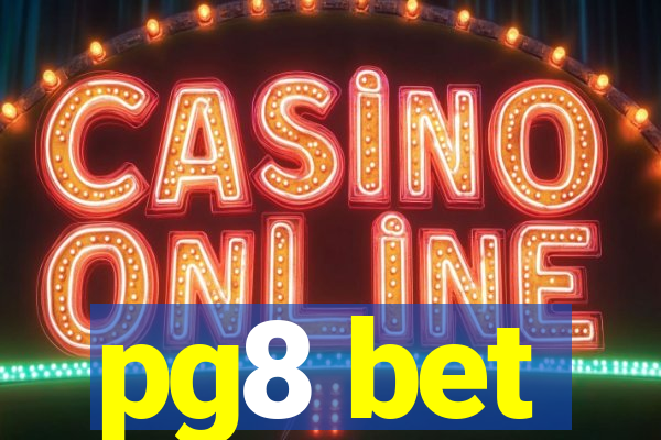 pg8 bet