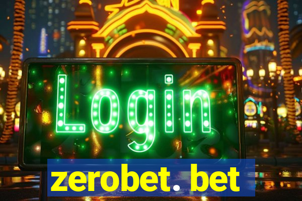 zerobet. bet