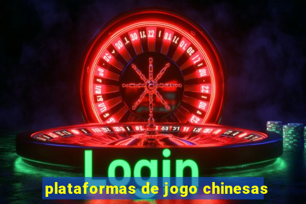 plataformas de jogo chinesas