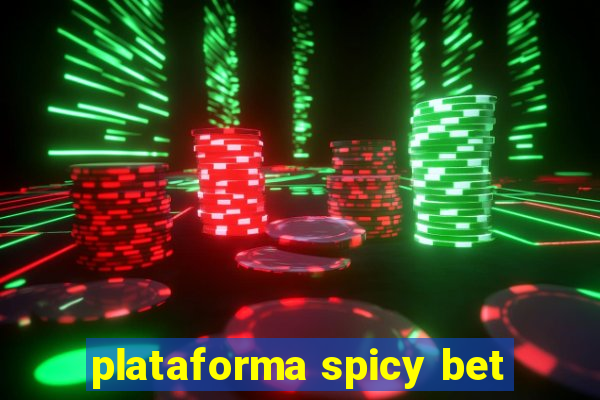 plataforma spicy bet