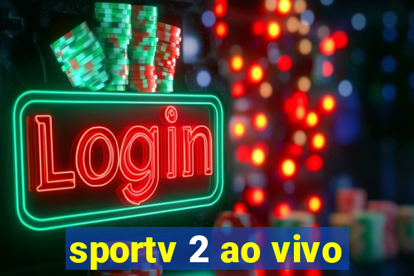 sportv 2 ao vivo