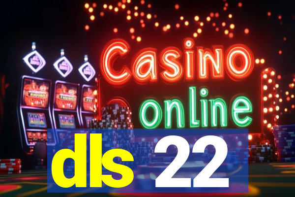 dls 22