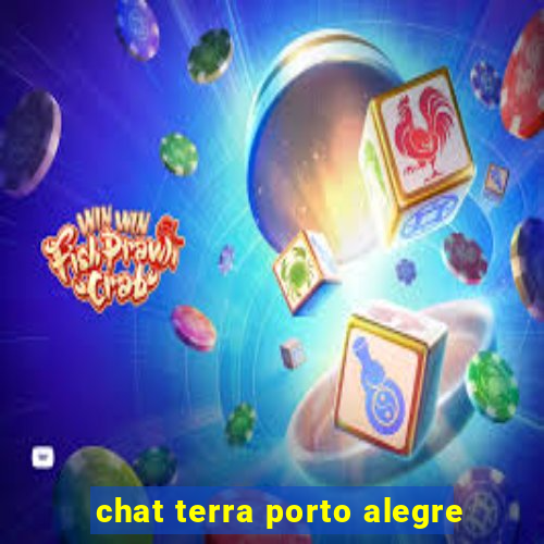 chat terra porto alegre