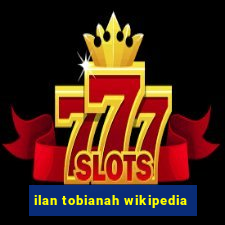 ilan tobianah wikipedia