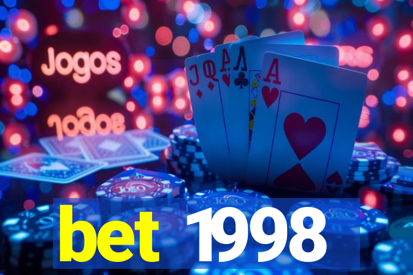 bet 1998