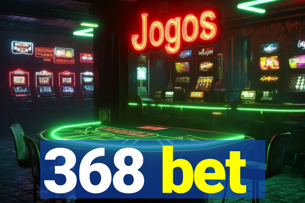 368 bet