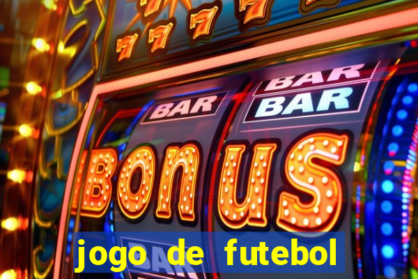 jogo de futebol com dinheiro infinito