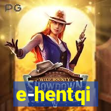 e-hentqi