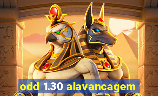 odd 1.30 alavancagem