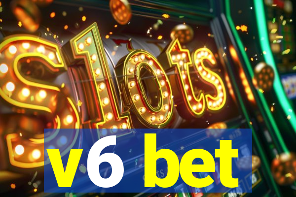 v6 bet