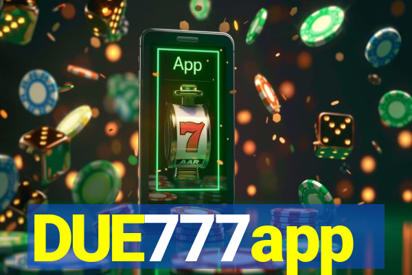 DUE777app