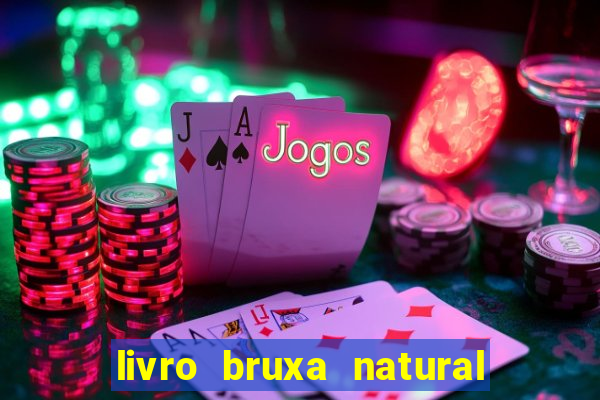 livro bruxa natural pdf gratis