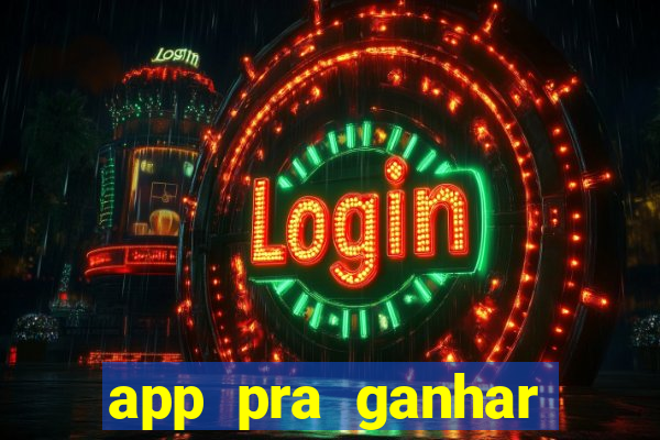 app pra ganhar dinheiro jogando